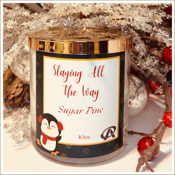 Slaying All The Way Sugar Pine 10 oz Candle